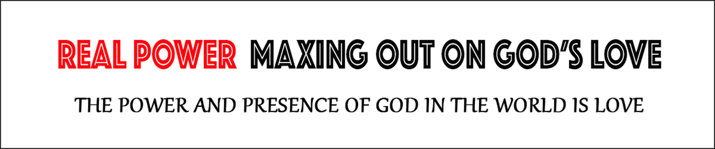 Real Power Maxing Out On God's Love - Positive Thinking Doctor - David J. Abbott M.D.